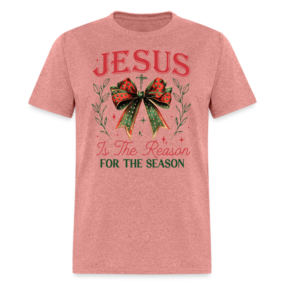 Jesus Is The Reason For The Season T-Shirt - heather mauve