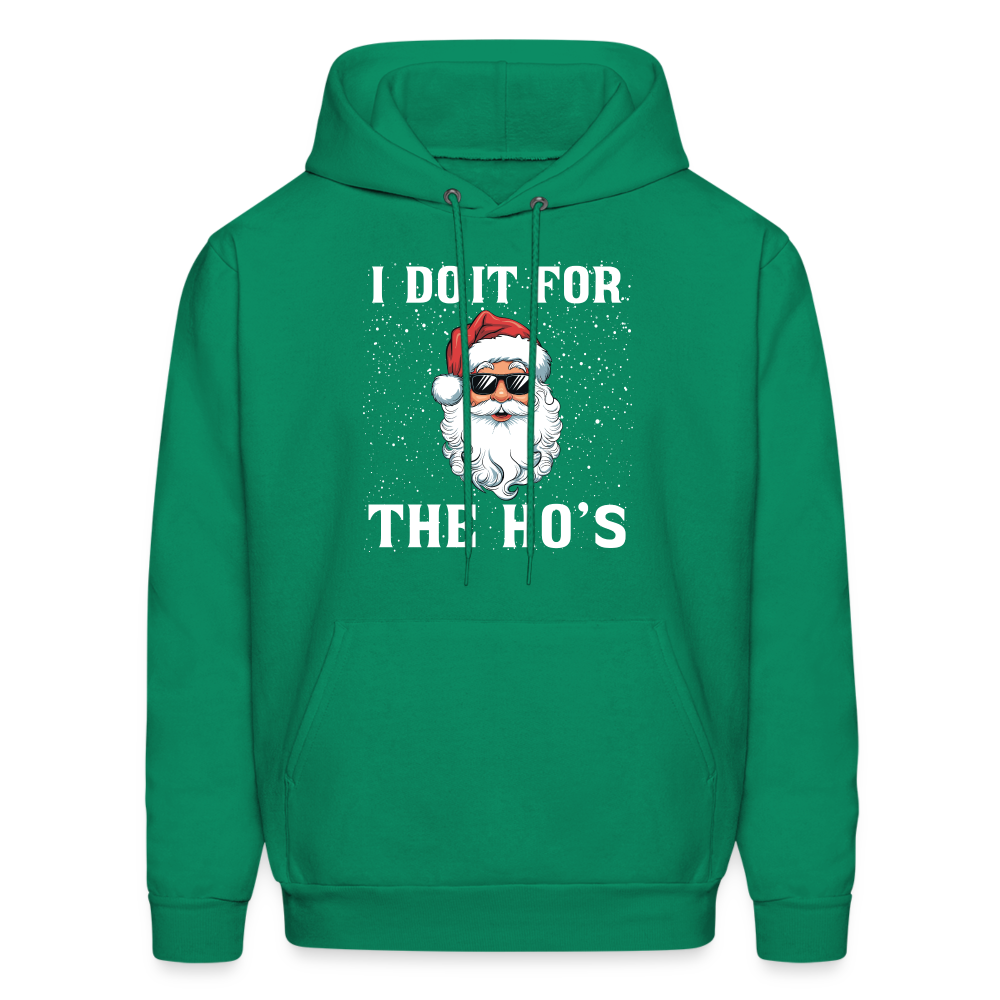 I Do It for the Ho's Hoodie (Santa Christmas) - kelly green