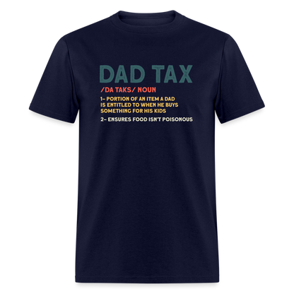 Dad Tax Definition T-Shirt (Da Taks / Noun) - navy