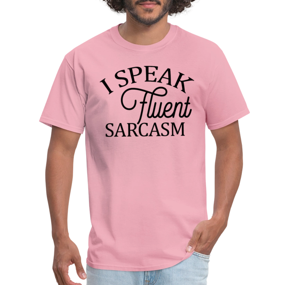 I Speak Fluent Sarcasm T-Shirt - pink