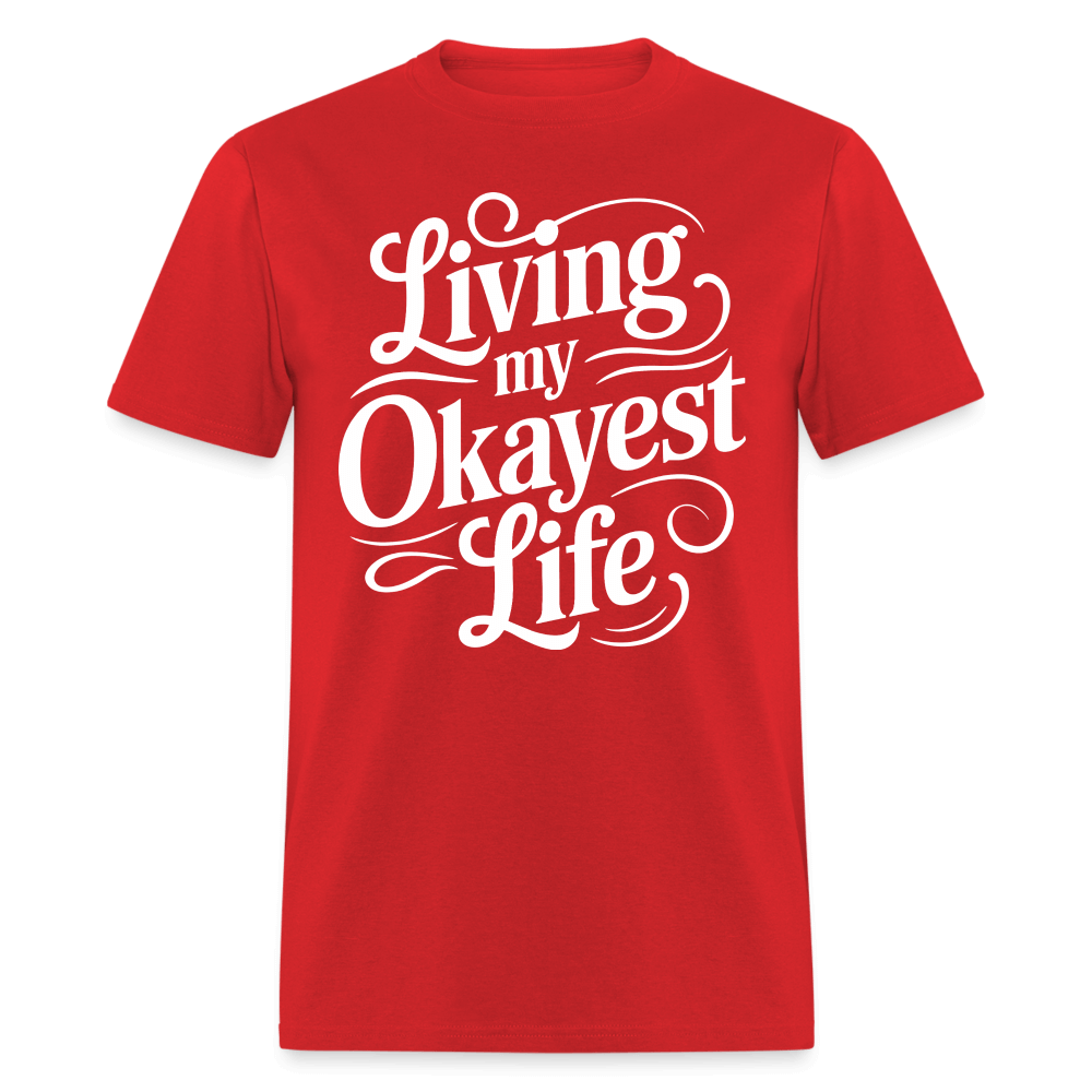 Living My Okayest Life T-Shirt - red