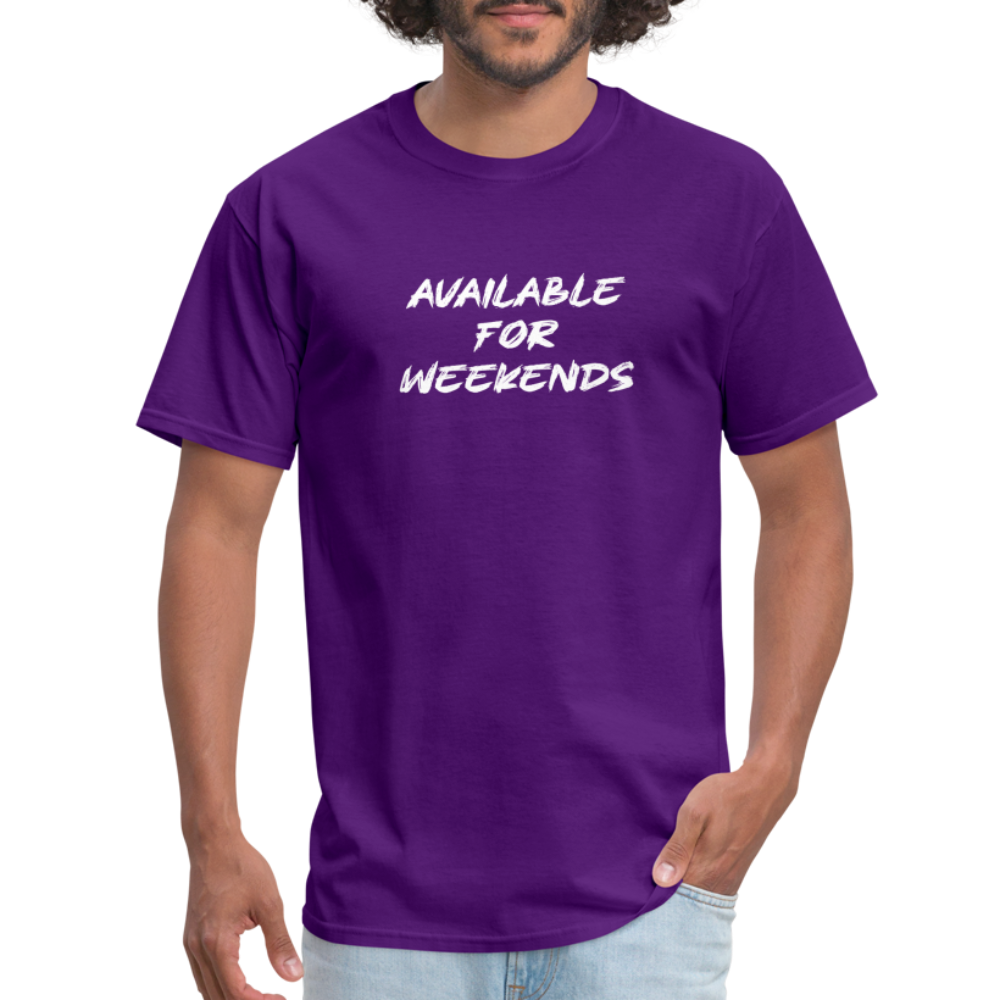 Available For Weekends T-Shirt - purple