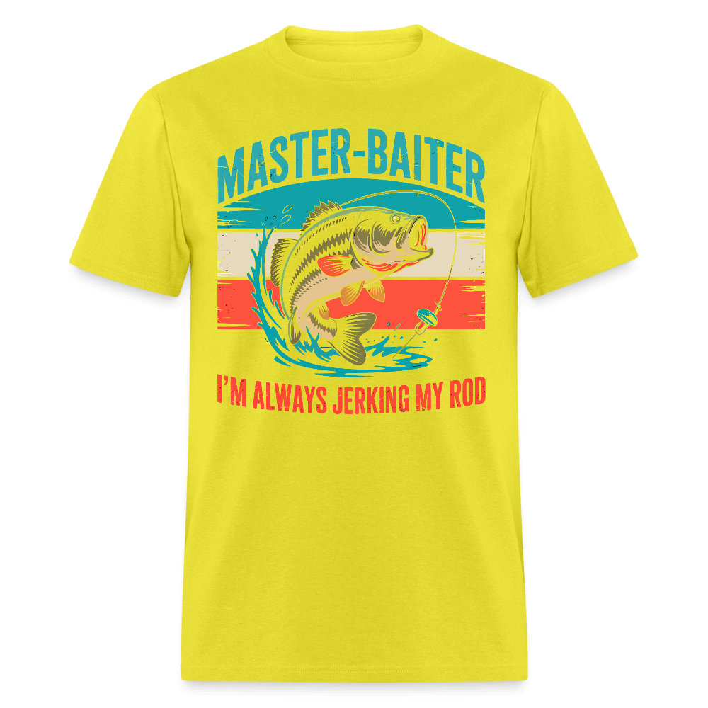 Master Baiter Jerking My Rod Funny Fishing T-Shirt - yellow