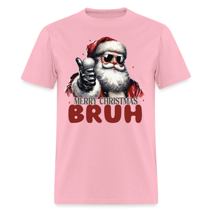 Merry Christmas Bruh T-Shirt - pink