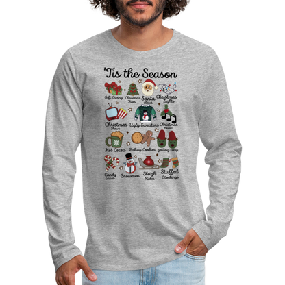 Tis The Season (Christmas) Men's Premium Long Sleeve T-Shirt - heather gray