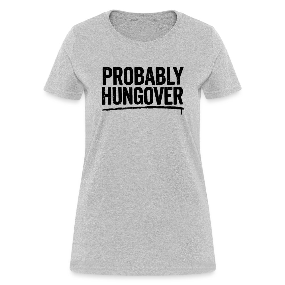 Probably Hungover Women's Contoured T-Shirt Color: pink