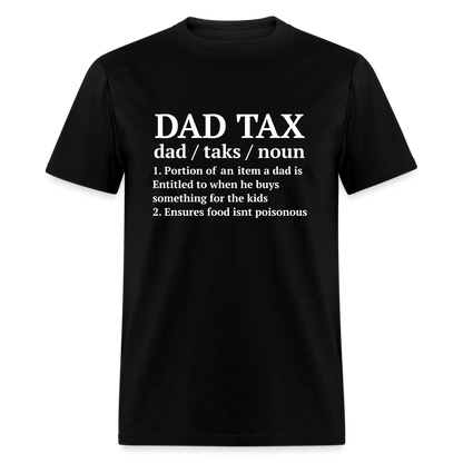 Dad Tax T-Shirt (Definition) - black