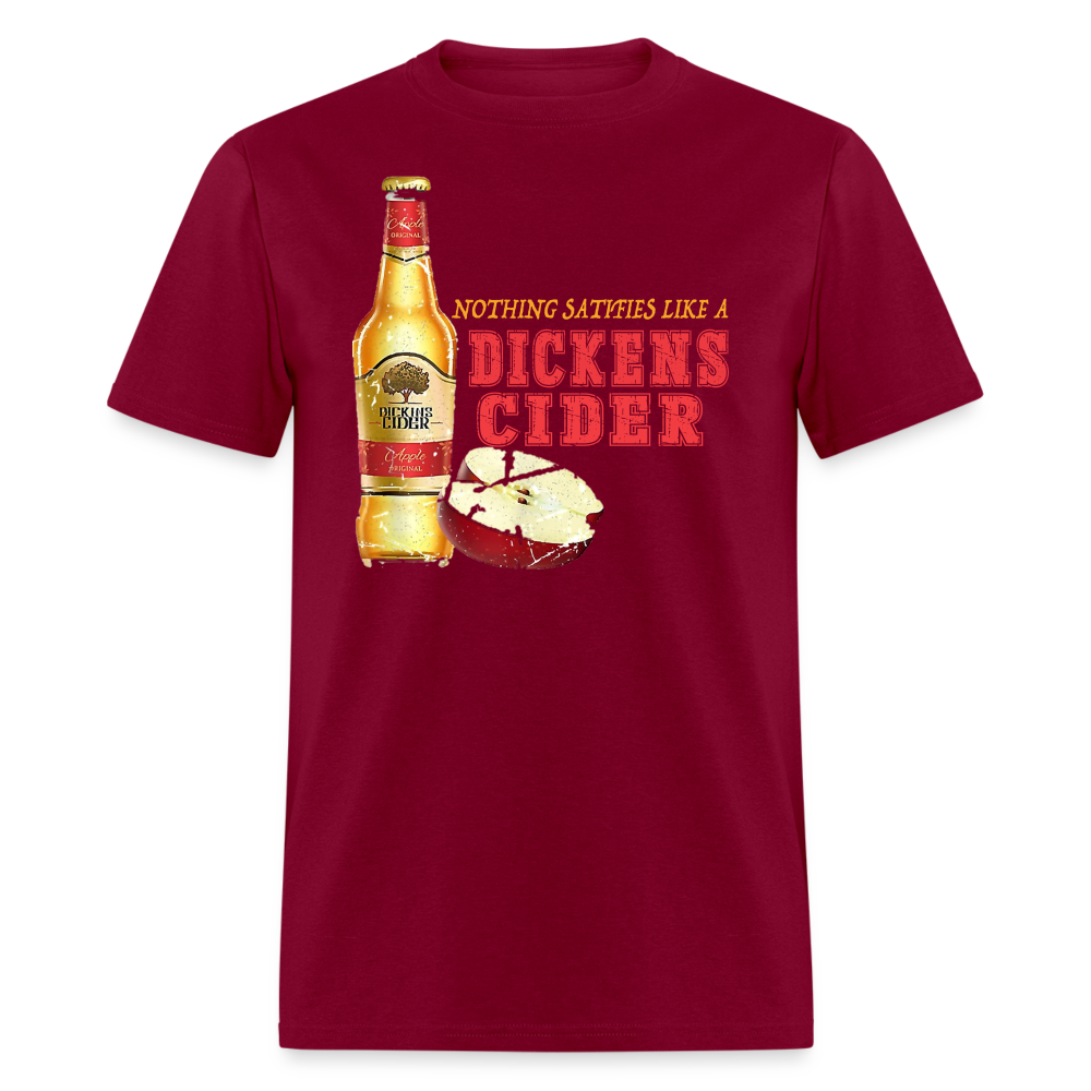 Nothing Satisfies Like A Dickens Cider T-Shirt - burgundy