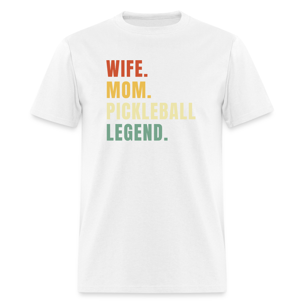 Wife Mom Pickleball Legend T-Shirt - white