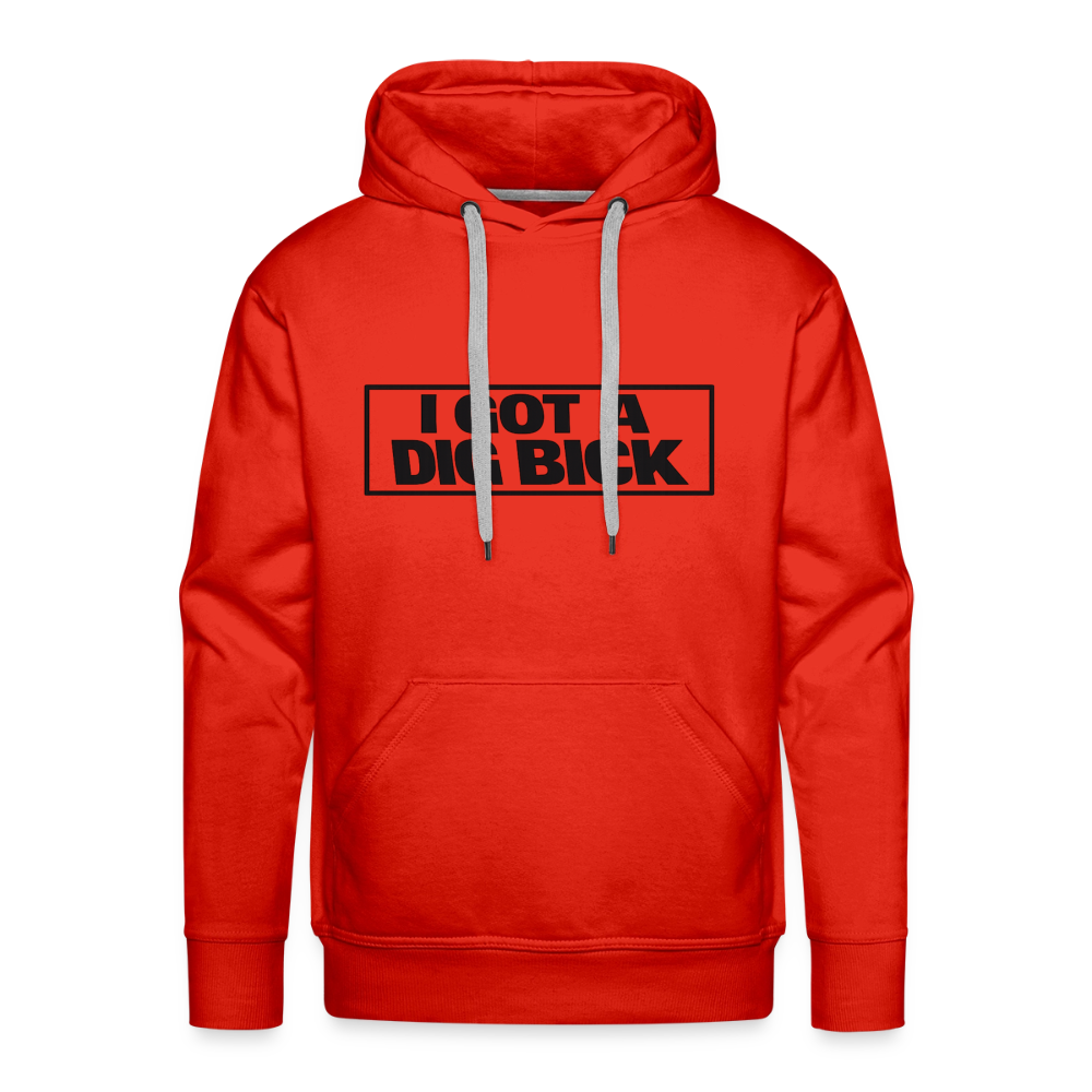 I Got A Dig Bick Funny Adult Humor Premium Hoodie Color: red