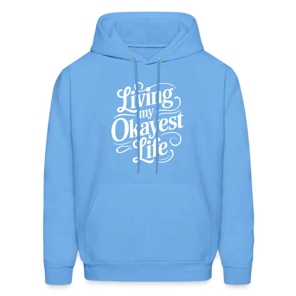 Living My Okayest Life Hoodie - carolina blue