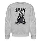 Stay Positive (Grim Reaper) Sweatshirt