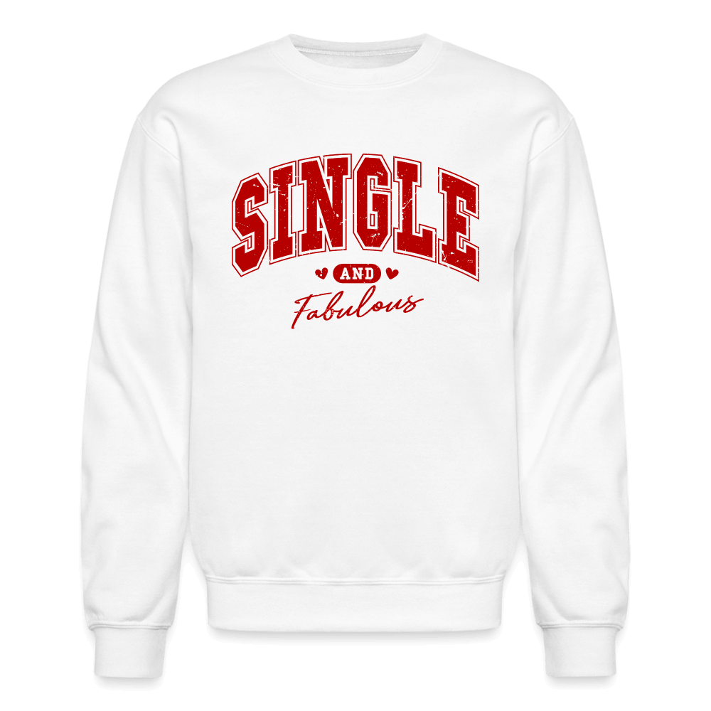 Single and Fabulous Sweatshirt - white