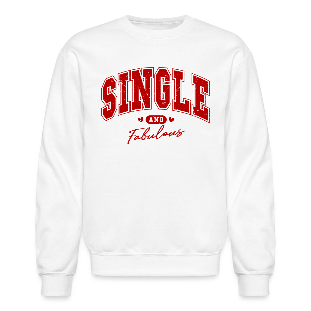 Single and Fabulous Sweatshirt - white