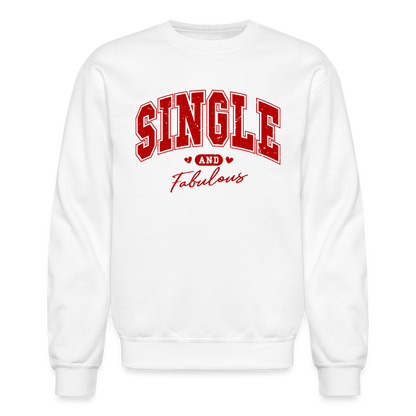 Single and Fabulous Sweatshirt - white