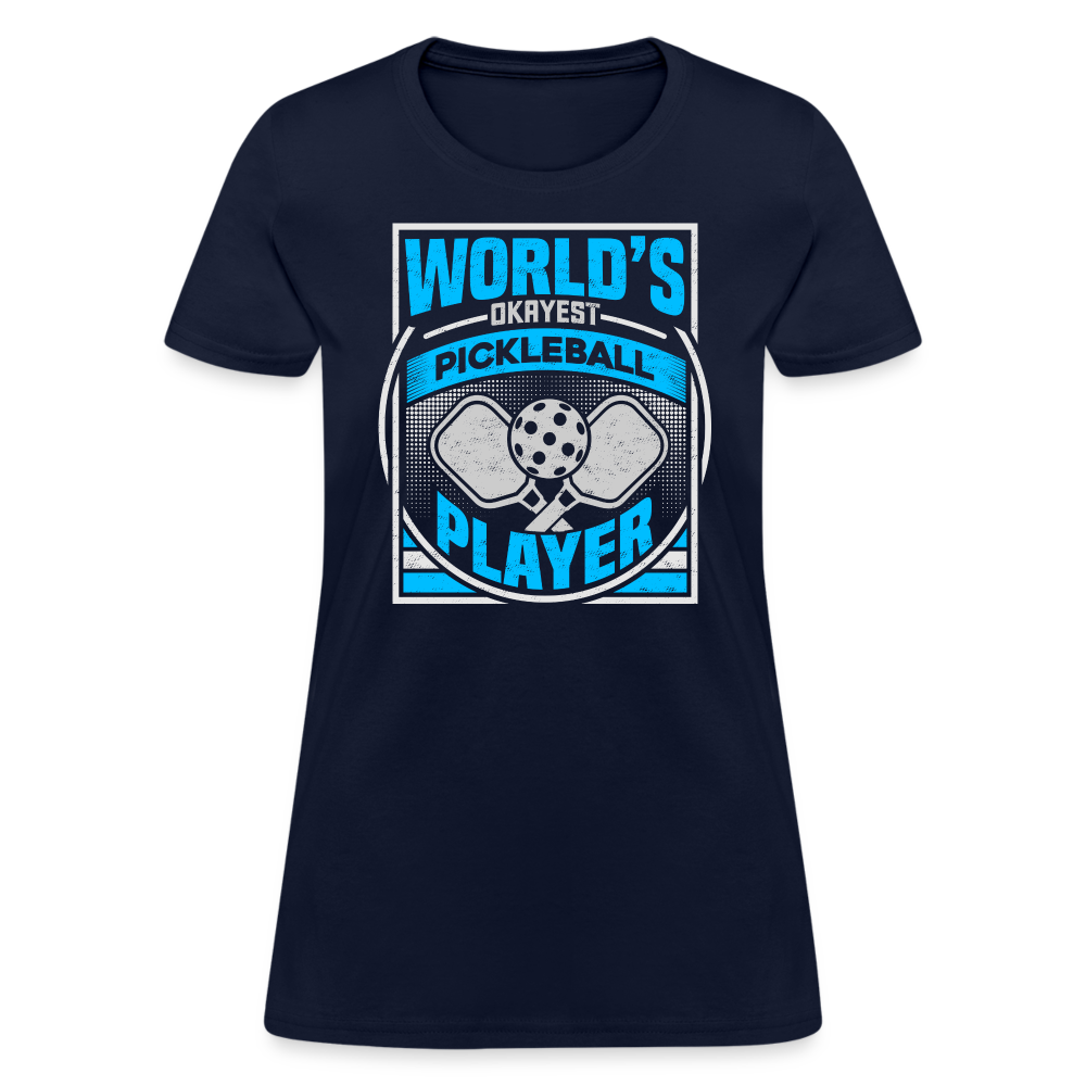 World's Okayest Pickleball Player Women's Contoured T-Shirt - navy