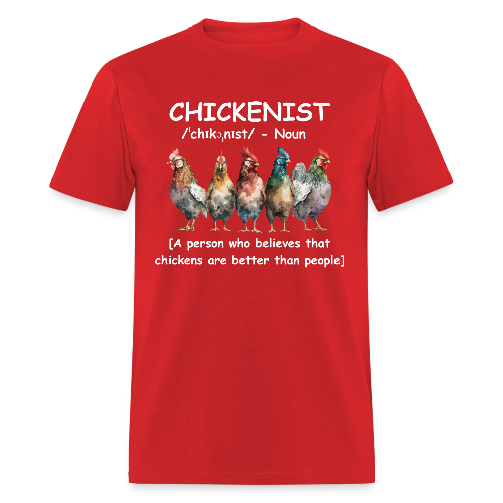 Chickenist T-Shirt (Chickens are better than people) - red