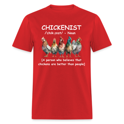 Chickenist T-Shirt (Chickens are better than people) - red