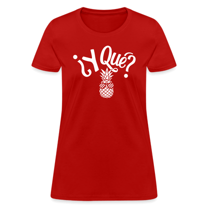 Y Que Piña (Latin Attitude) Women's Contoured T-Shirt - red