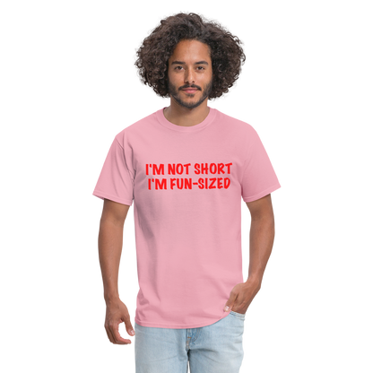 I'm Not Short I'm Fun Sized T-Shirt (Funny Graphic Tee) - pink