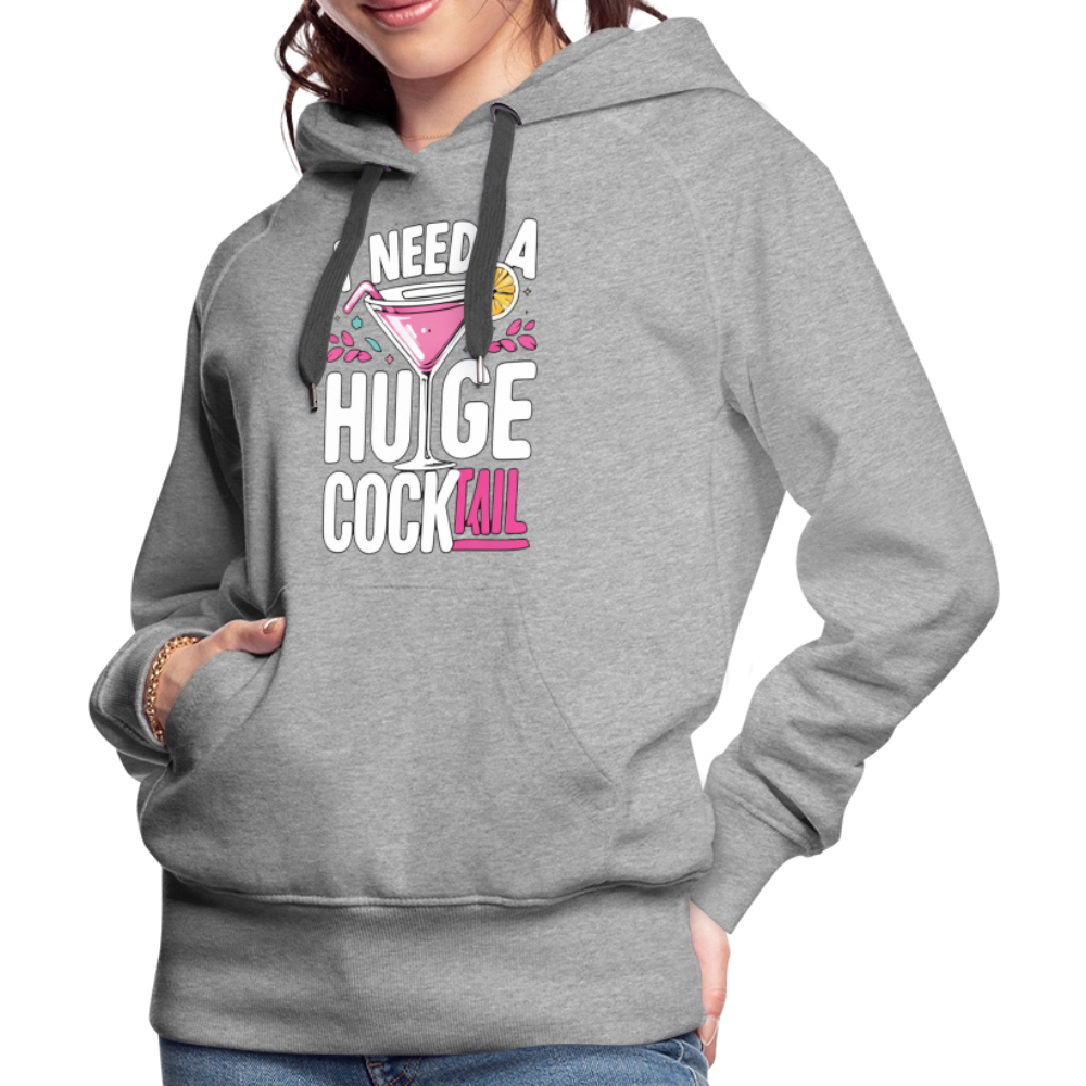 I Need A Huge Cocktail Women’s Premium Hoodie Color: Black
