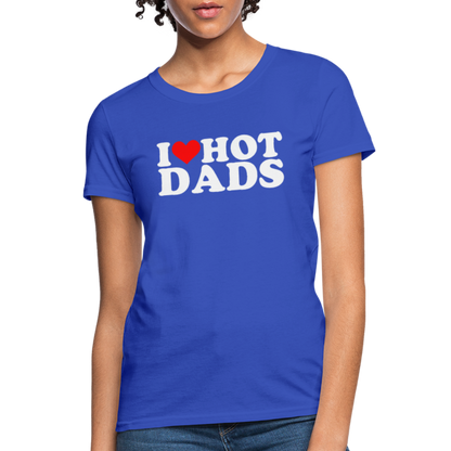 I Heart Hot Dads (Funny I Love Hot Dads) Women's Contoured T-Shirt - royal blue