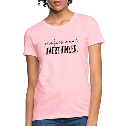 Professional Overthinker Women's Contoured T-Shirt - pink