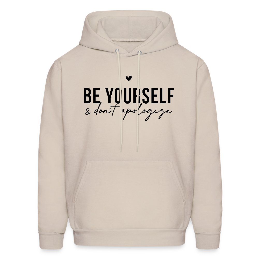 Be Yourself & Don't Apologize Hoodie - Sand