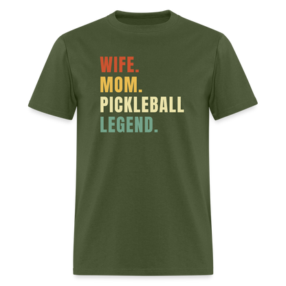 Wife Mom Pickleball Legend T-Shirt - military green