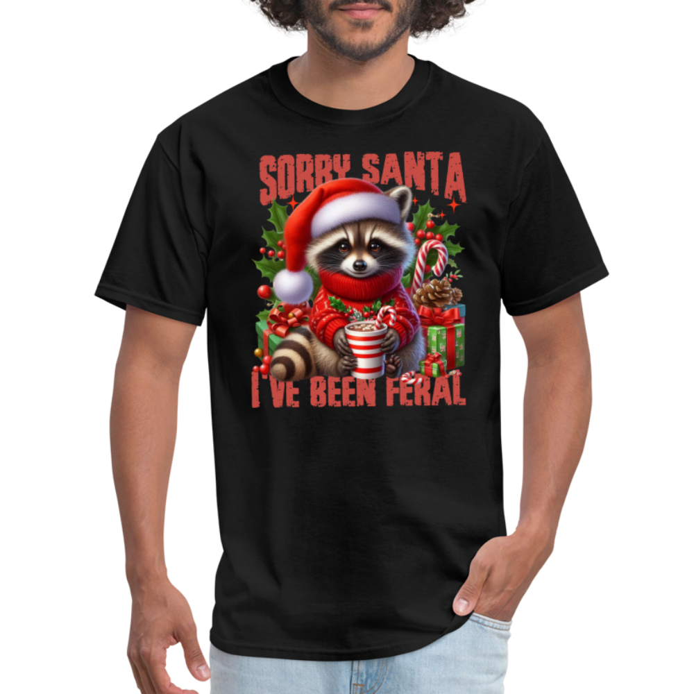 Sorry Santa I've Been Feral T-Shirt - black