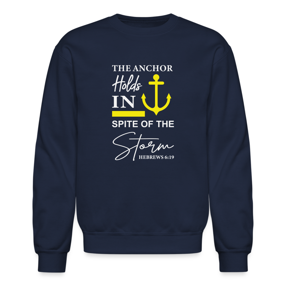 The Anchor Holds in Spit of the Storm Sweatshirt (Hebrews 6:19) - navy