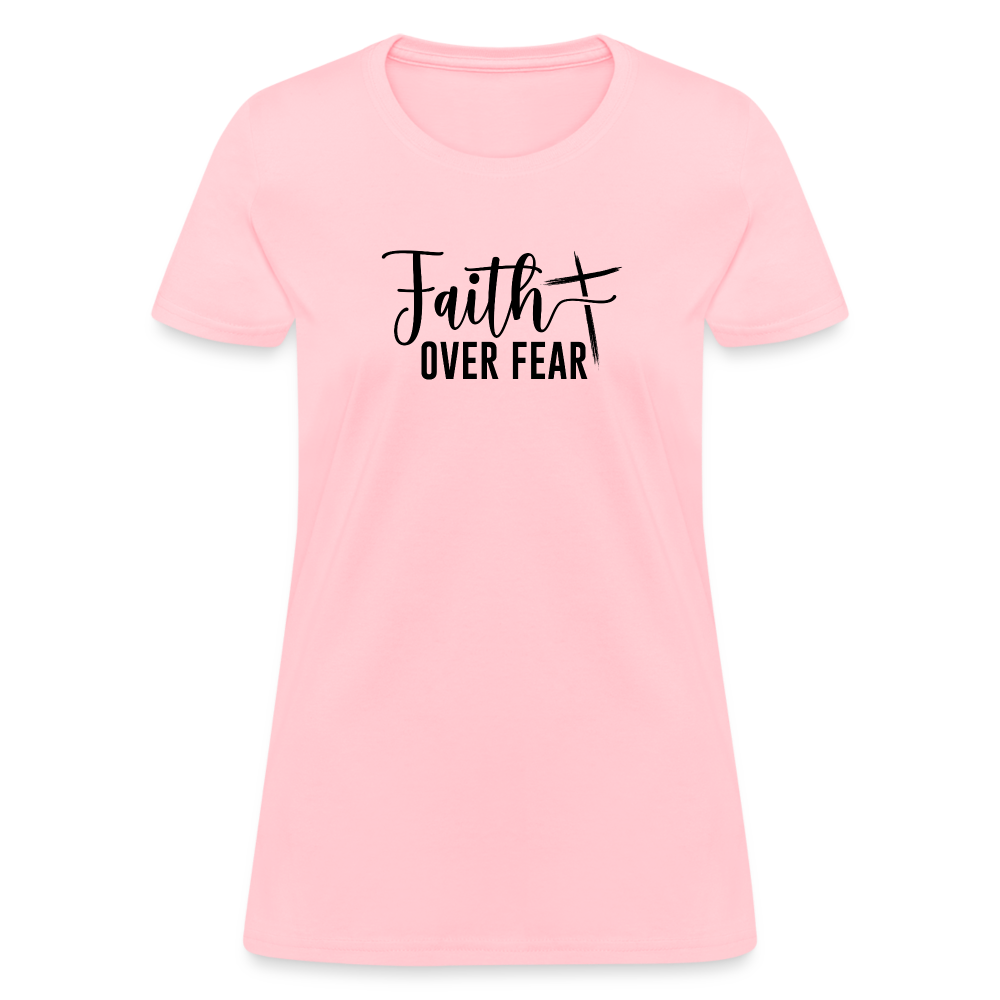 Faith Over Fear Women's T-Shirt - pink