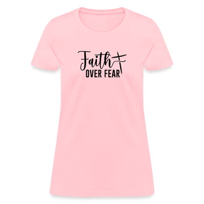 Faith Over Fear Women's T-Shirt - pink