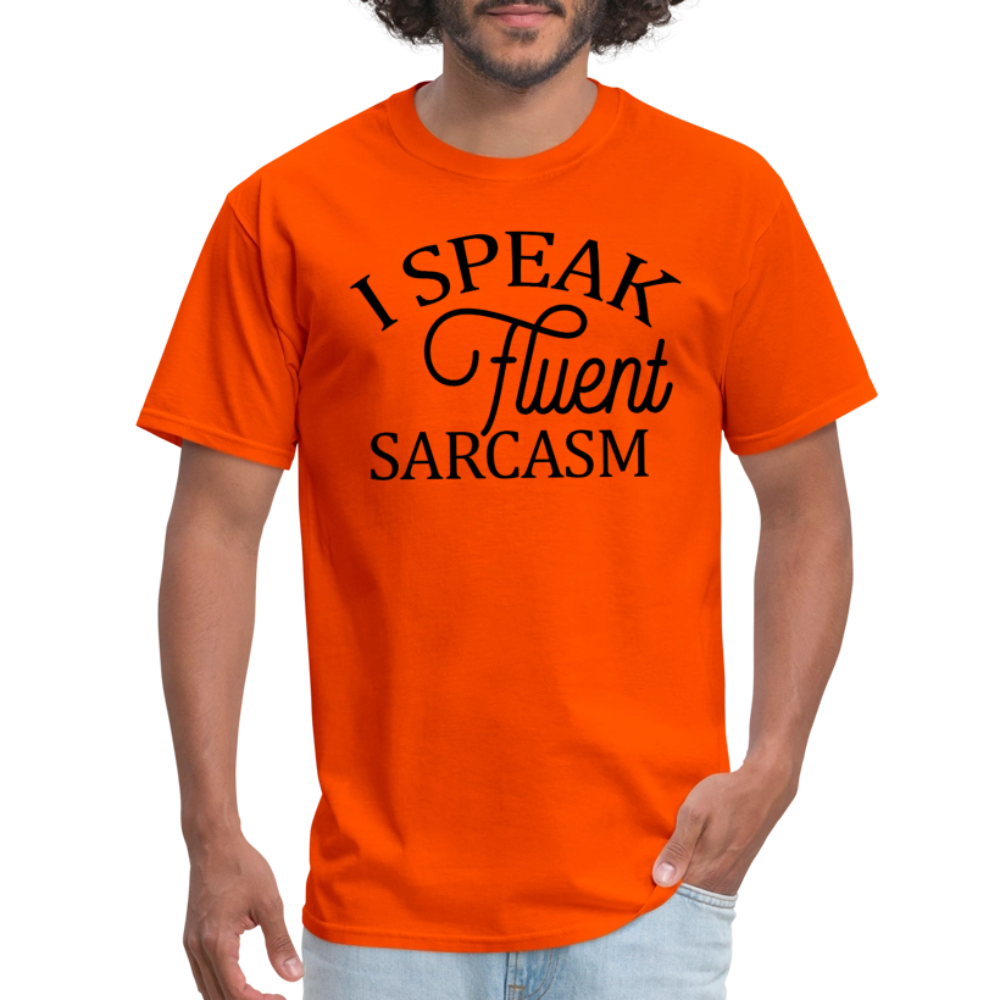 I Speak Fluent Sarcasm T-Shirt - orange