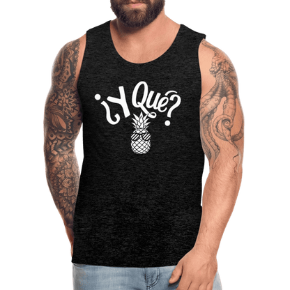 Y Que Piña (Latin Attitude) Men’s Premium Tank Top - charcoal grey