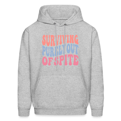 Surviving Purely Out Of Spite Hoodie - heather gray