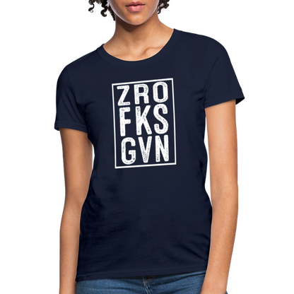 ZRO FKS GVN (Zero Fucks Given) Women's Contoured T-Shirt - navy