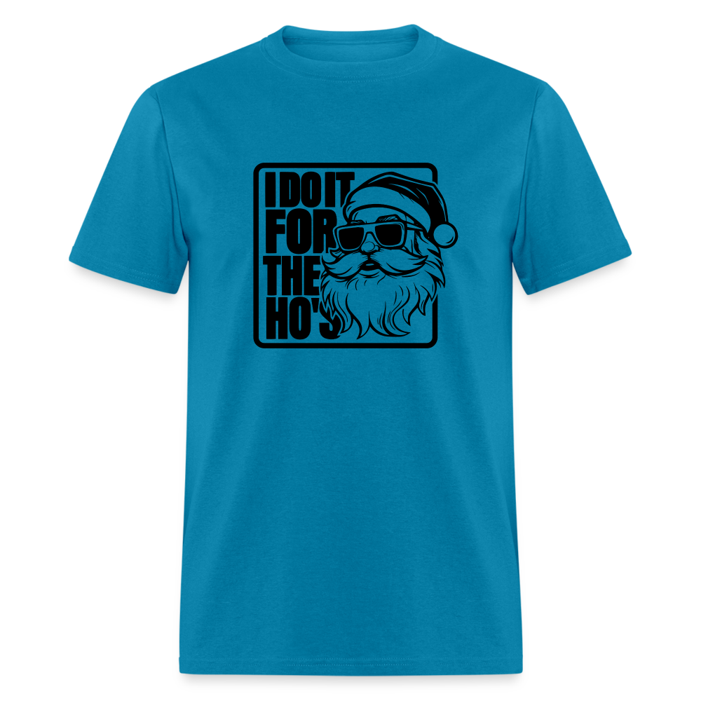 I Do It for the Ho's Funny Christmas Santa T-Shirt - turquoise