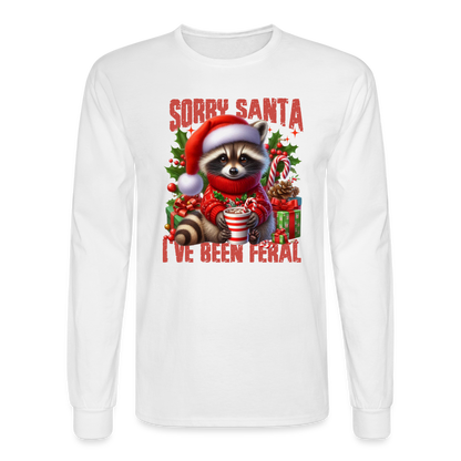 Sorry Santa I've Been Feral Men's Long Sleeve T-Shirt - white