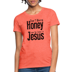 Don't Worry Honey Leave the Judgin' to Jesus Women's T-Shirt