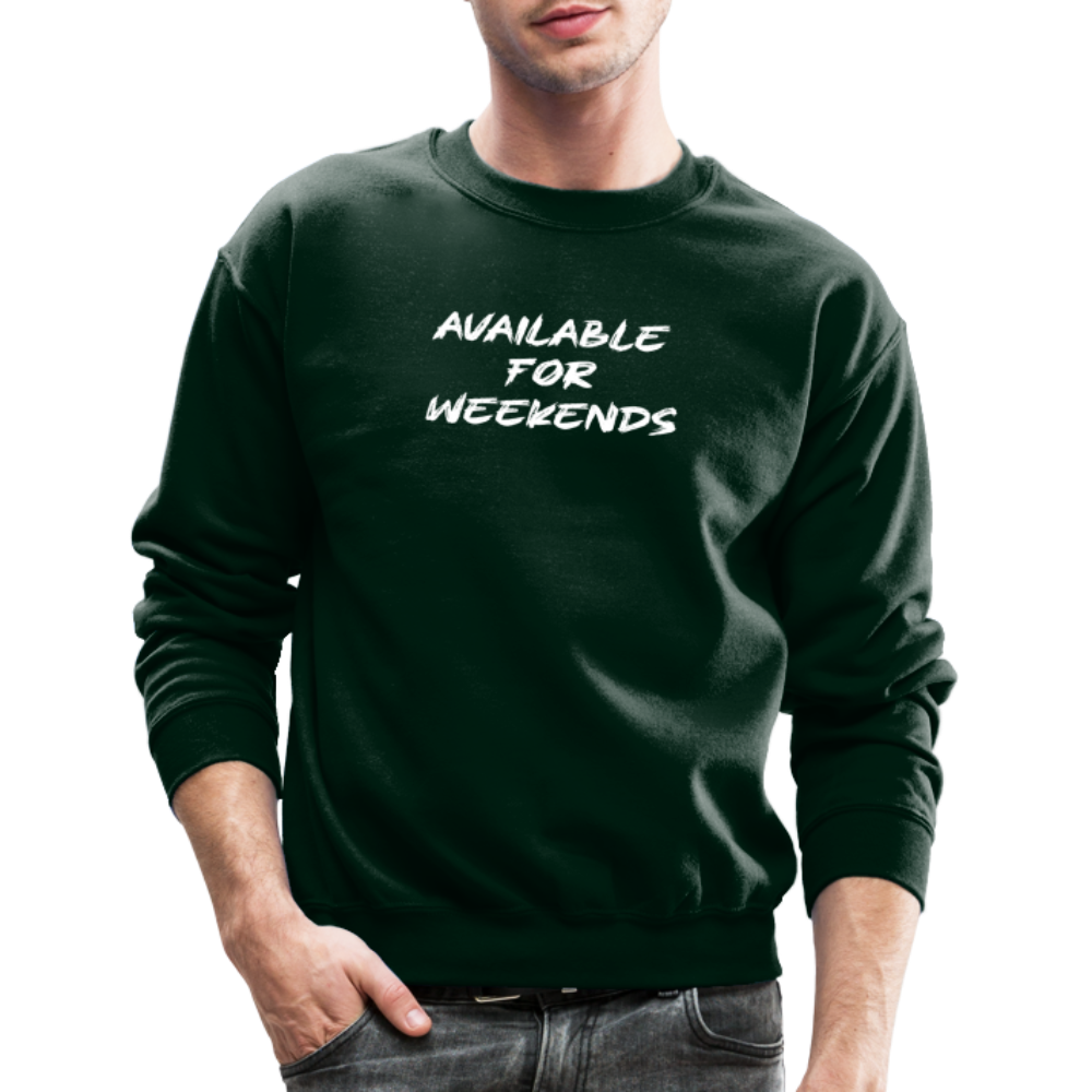 Available For Weekends Sweatshirt - forest green