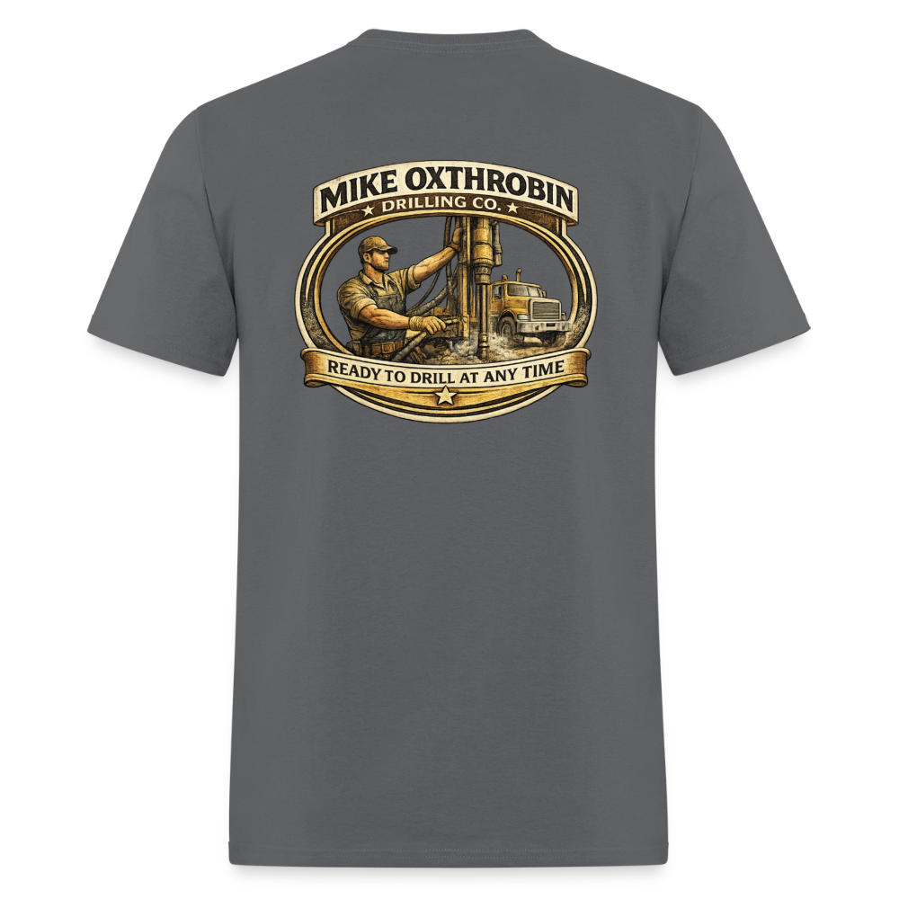 Mike Oxthrobin Drilling Co Double-Sided Funny Adult Humor Tee Color: charcoal