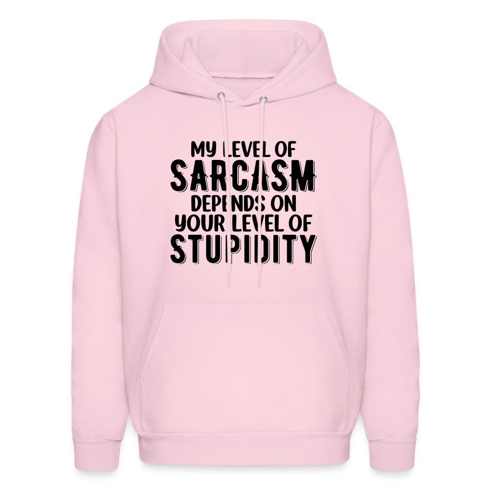 My Level of Sarcasm Depends on You Level of Stupidity Hoodie - pale pink