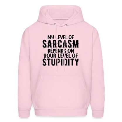 My Level of Sarcasm Depends on You Level of Stupidity Hoodie - pale pink