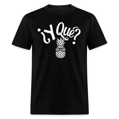 Y Que Piña (Latin Attitude) T-Shirt - black