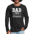 Dad Tax Long Sleeve T-Shirt