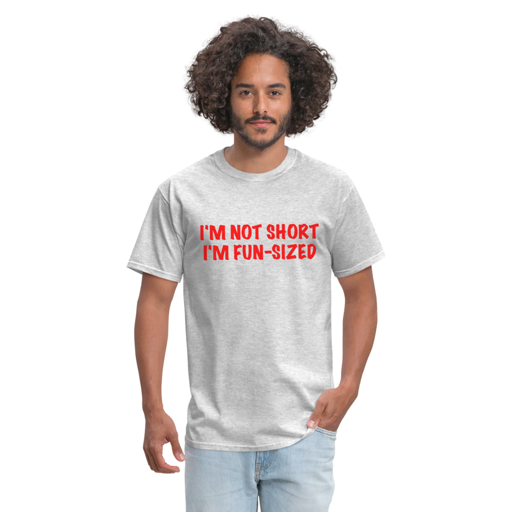 I'm Not Short I'm Fun Sized T-Shirt (Funny Graphic Tee) - heather gray