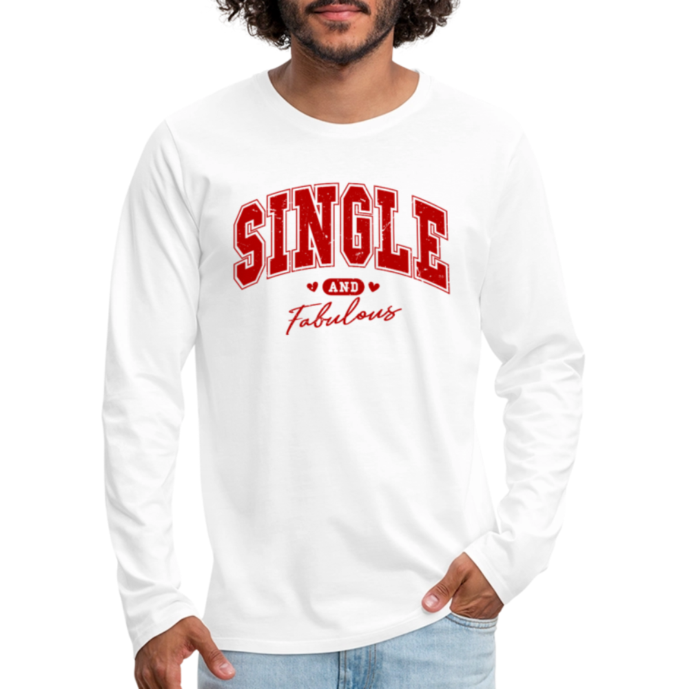 Single and Fabulous Men's Premium Long Sleeve T-Shirt - white