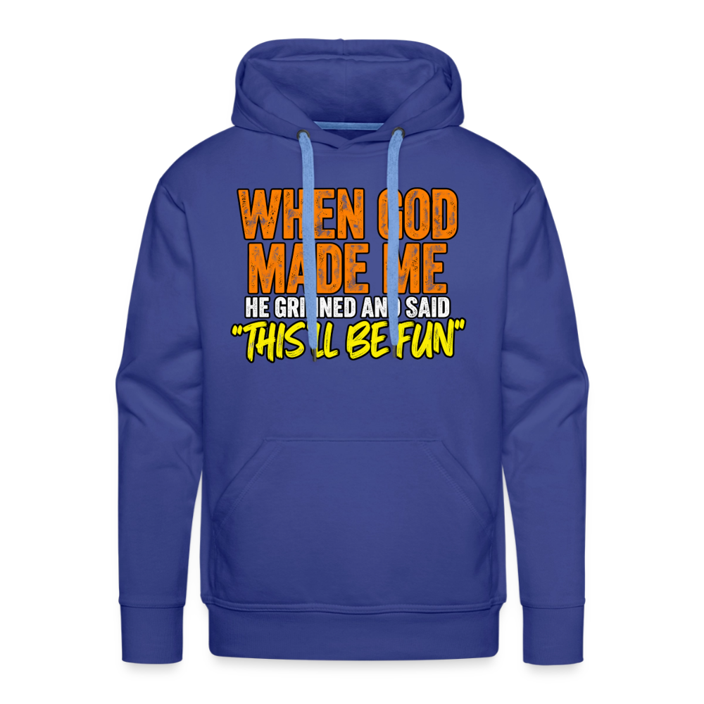 When God Made Me He Grinned – Funny Hoodie - royal blue