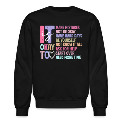 It Is Okay (Motivation Support) Sweatshirt - black